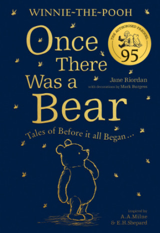 Könyv Winnie-the-Pooh: Once There Was a Bear (The Official 95th Anniversary Prequel) Jane Riordan