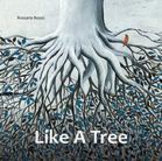 Livre Like a Tree Rossana Bossu