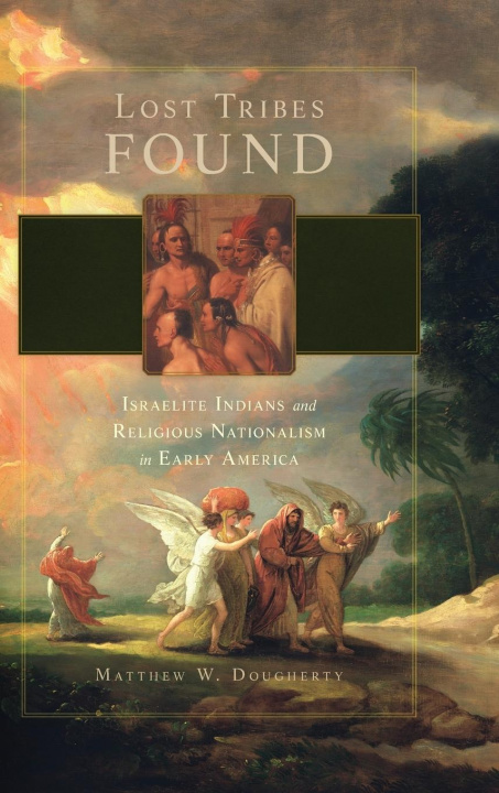 Knjiga Lost Tribes Found Matthew W Dougherty