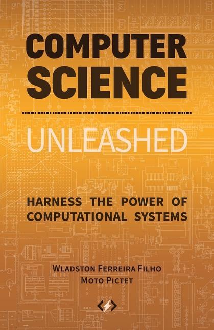 Książka Computer Science Unleashed Ferreira Filho Wladston Ferreira Filho