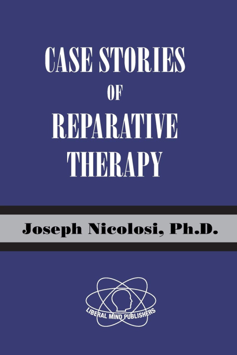 Kniha Case Stories of Reparative Therapy Joseph Nicolosi