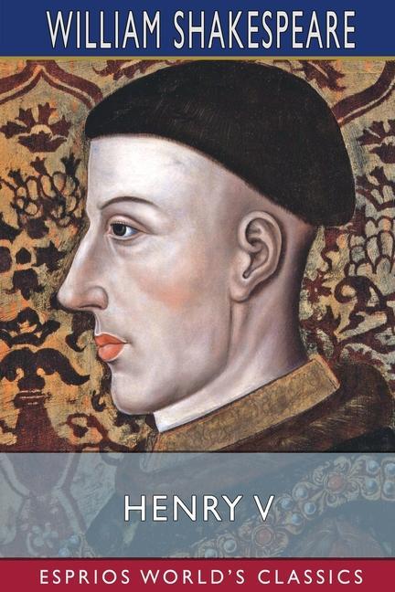 Buch Henry V (Esprios Classics) Shakespeare William Shakespeare