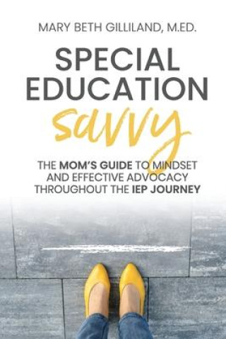 Kniha Special Education Savvy Mary Beth Gilliland