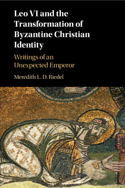 Книга Leo VI and the Transformation of Byzantine Christian Identity Riedel