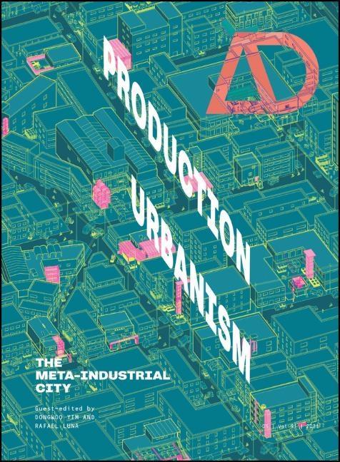 Книга Production Urbanism - The Meta Industrial City 