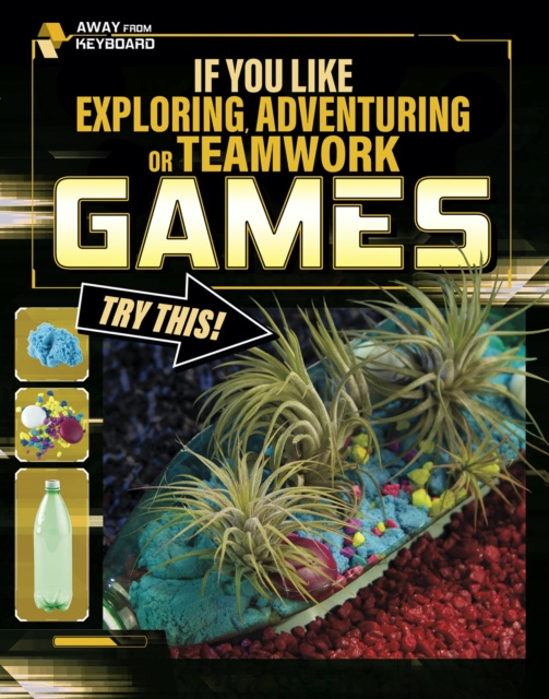 E-book If You Like Exploring, Adventuring or Teamwork Games, Try This! Daniel Mauleon
