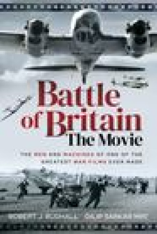 Книга Battle of Britain The Movie Dilip Sarkar MBE
