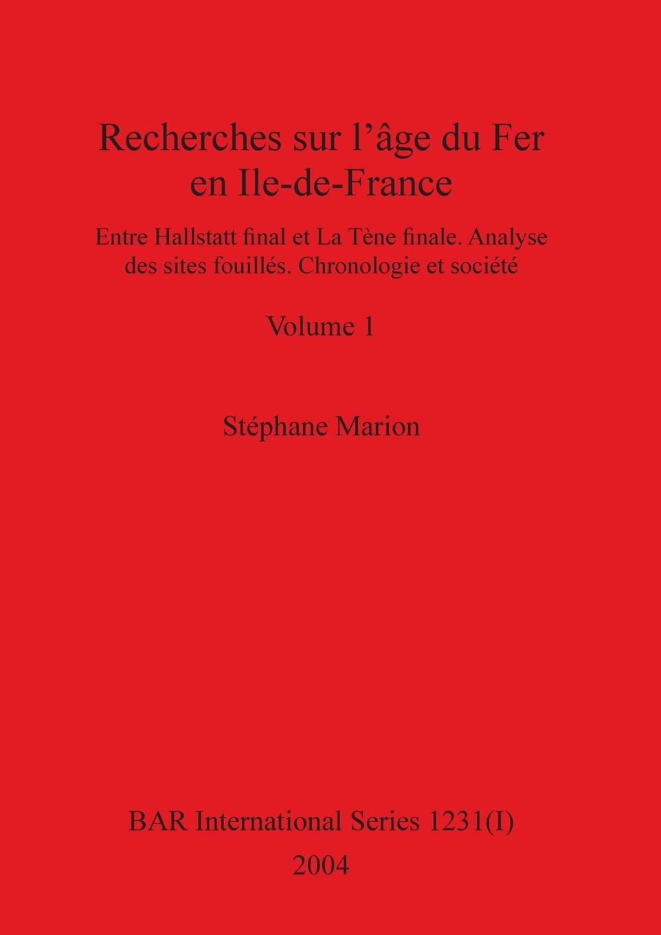 Kniha Recherches sur l'age du Fer en Ile-de-France, Volume I Marion Stephane Marion