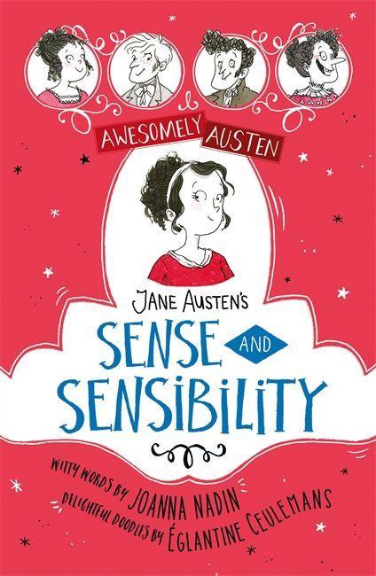 Könyv Awesomely Austen - Illustrated and Retold: Jane Austen's Sense and Sensibility JANE AUSTEN JOANNA N