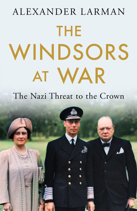 Kniha Windsors at War ALEXANDER LARMAN