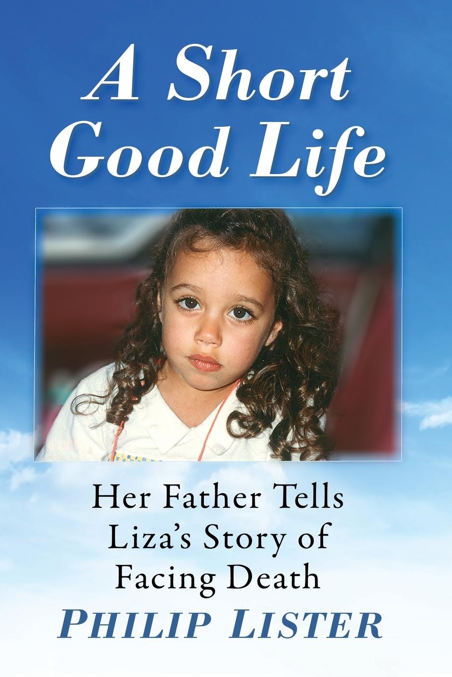 Kniha Short Good Life Philip Lister