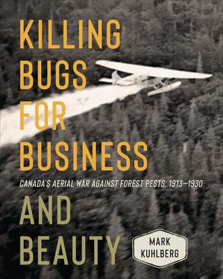 Книга Killing Bugs for Business and Beauty Mark Kuhlberg
