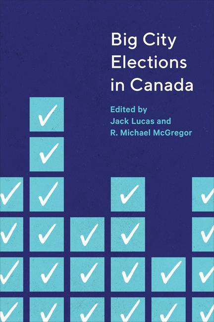 Knjiga Big City Elections in Canada Jack Lucas