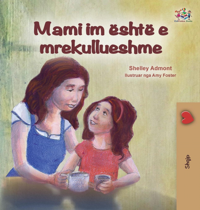 Könyv My Mom is Awesome (Albanian Children's Book) Admont Shelley Admont