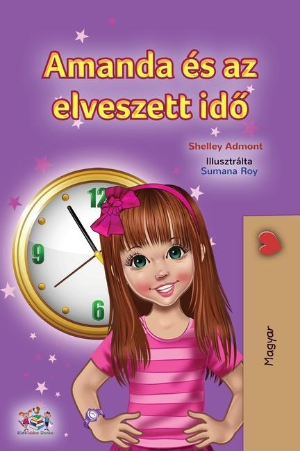 Kniha Amanda and the Lost Time (Hungarian Book for Kids) Admont Shelley Admont