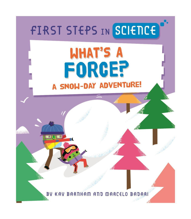 Knjiga First Steps in Science: What's a Force? KAY BARNHAM