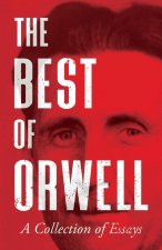 Best of Orwell - A Collection of Essays