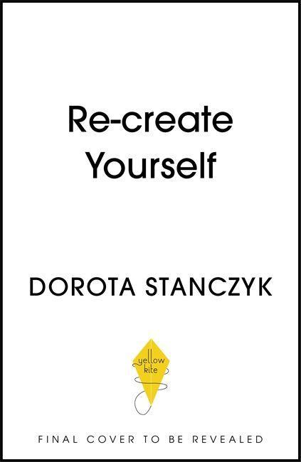 Knjiga (Re)Create Yourself Dorota Stanczyk