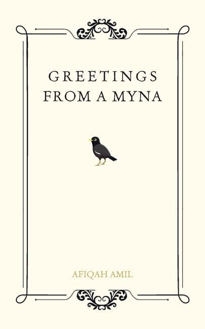 Könyv Greetings from a Myna Amil Afiqah Amil