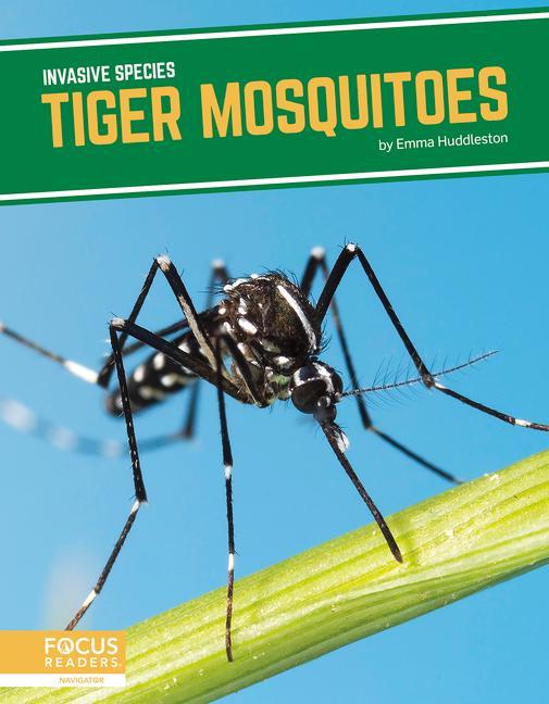 Knjiga Invasive Species: Tiger Mosquitoes Emma Huddleston