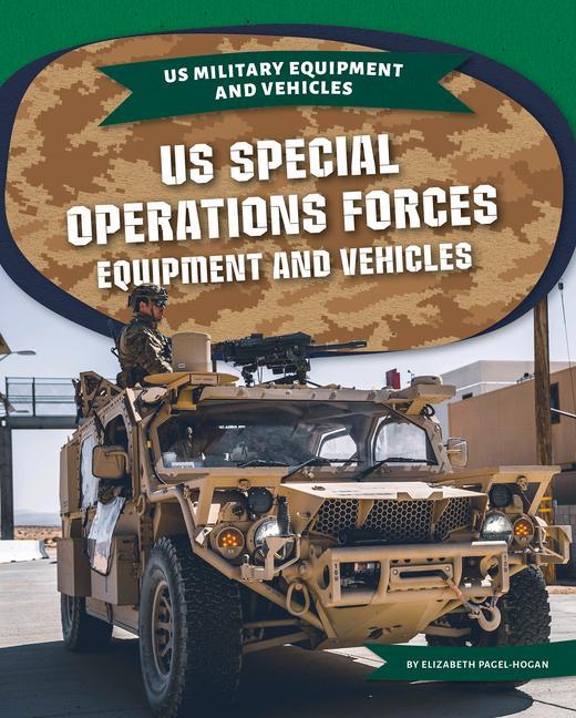 Könyv US Special Operations Forces Equipment and Vehicles Elizabeth Pagel-Hogan