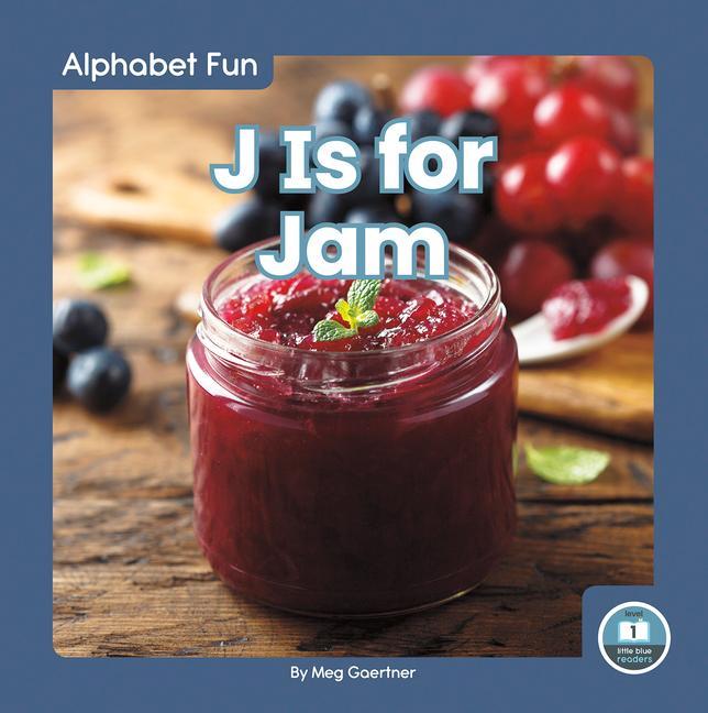 Knjiga Alphabet Fun: J is for Jam Meg Gaertner