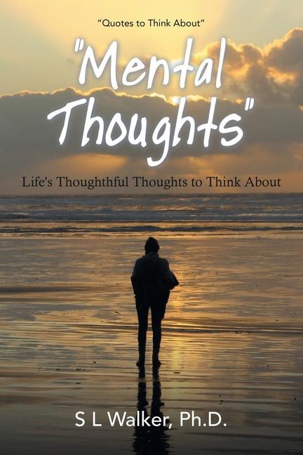 Knjiga Mental Thoughts Walker Ph.D. S L Walker Ph.D.