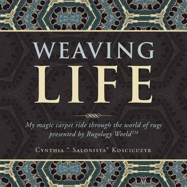 Knjiga Weaving Life Koscicuzyk Cynthia " Salonista" Koscicuzyk