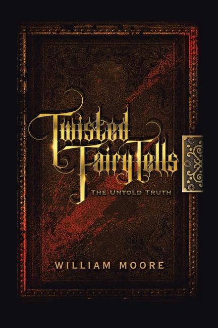Knjiga Twisted Fairy Tells Moore William Moore