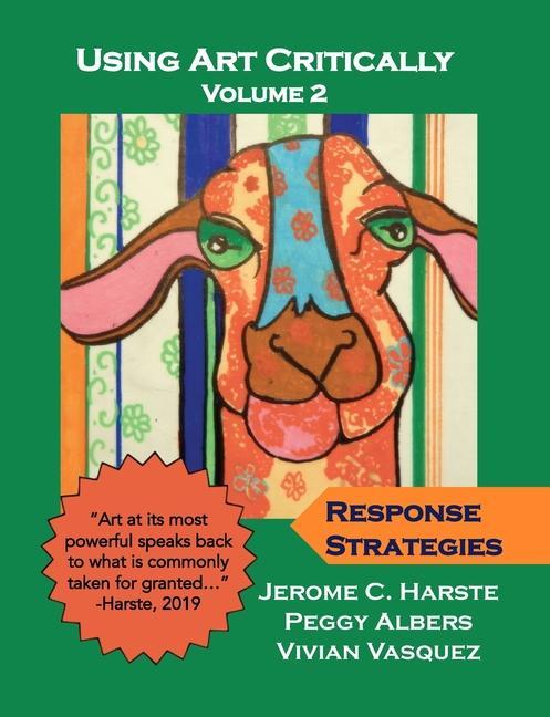 Knjiga Using Art Critically Volume 2 Harste Jerome C. Harste