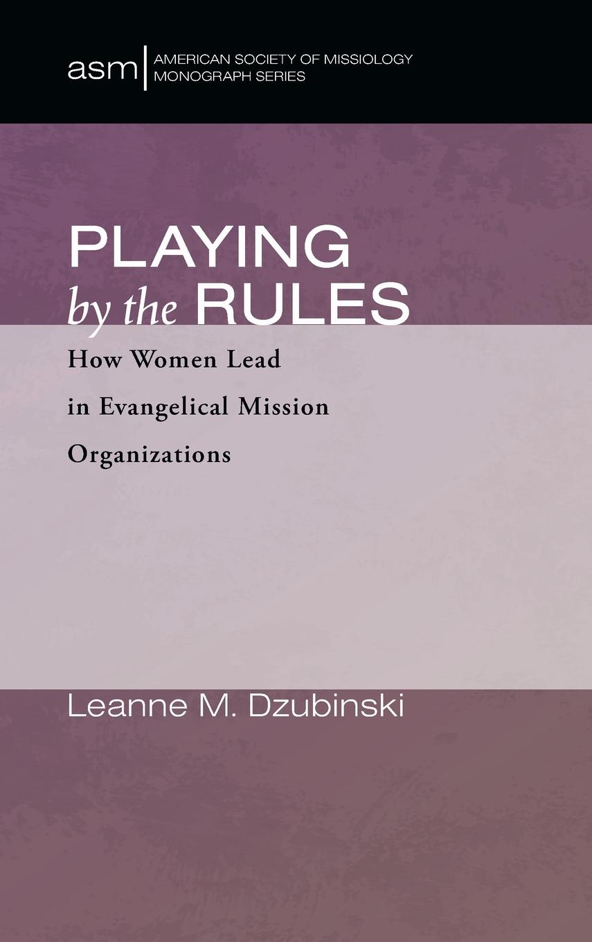 Knjiga Playing by the Rules Leanne M. Dzubinski