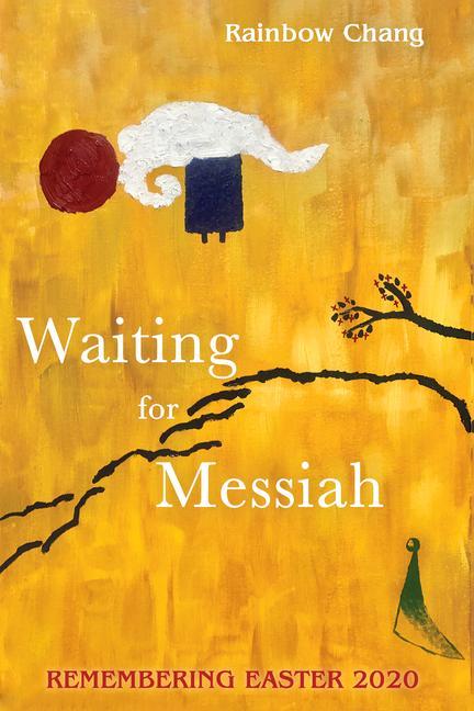 Knjiga Waiting for Messiah Rainbow Chang