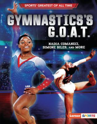 Kniha Gymnastics's G.O.A.T.: Nadia Comaneci, Simone Biles, and More 