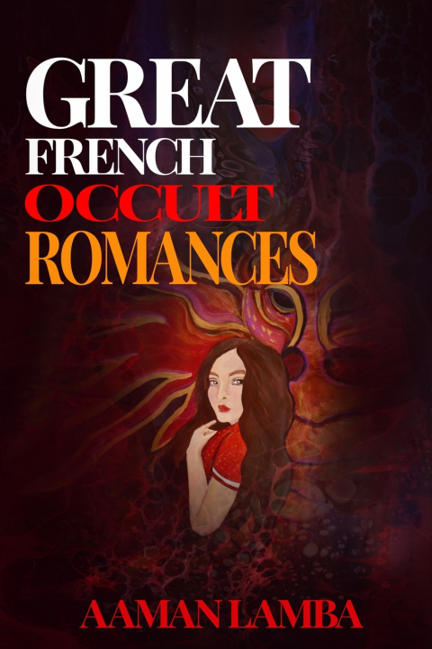 Boek Great French Occult Romances Aaman Lamba