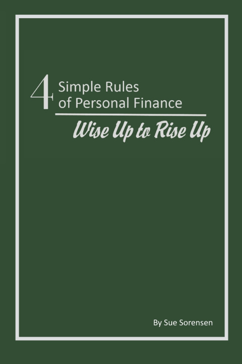 Knjiga Four Simple Rules of Personal Finance Sue Sorensen
