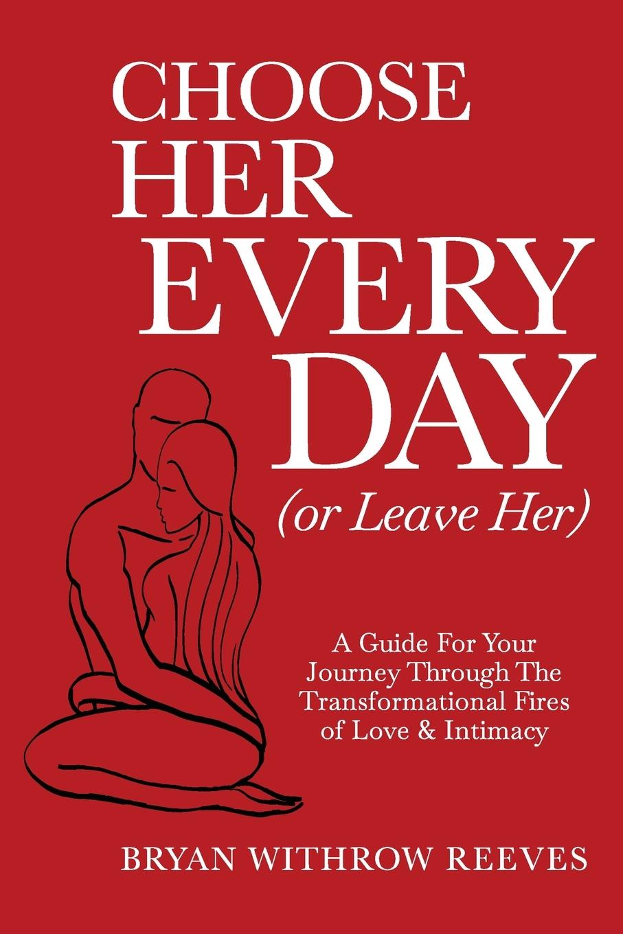 Книга Choose Her Every Day (or Leave Her) 