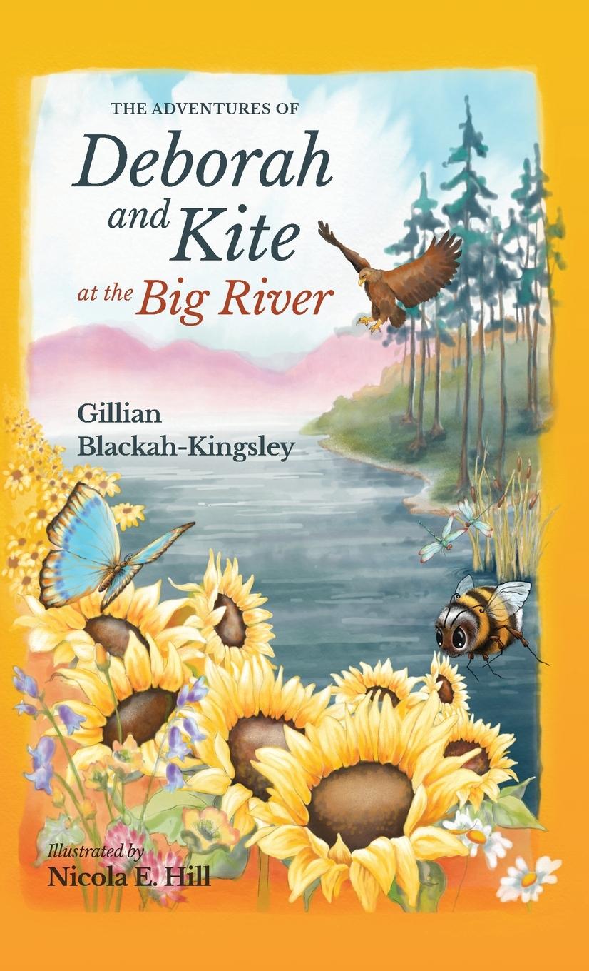 Knjiga Adventures of Deborah and Kite at the Big River GI BLACKAH-KINGSLEY