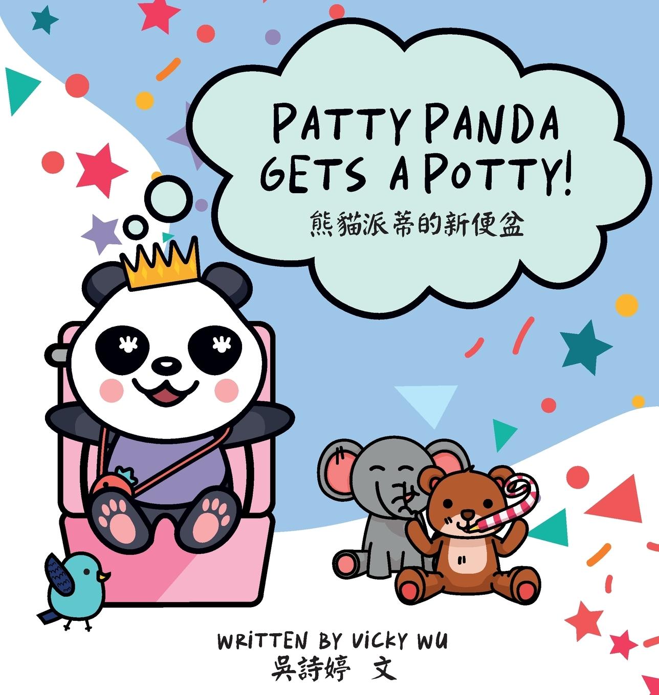 Knjiga Patty Panda Gets A Potty! Vicky Wu