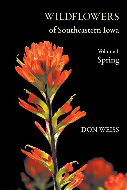 Könyv Wildflowers of Southeastern Iowa: Volume 1, Spring 