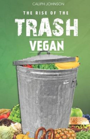 Książka The Rise of The Trash Vegan 