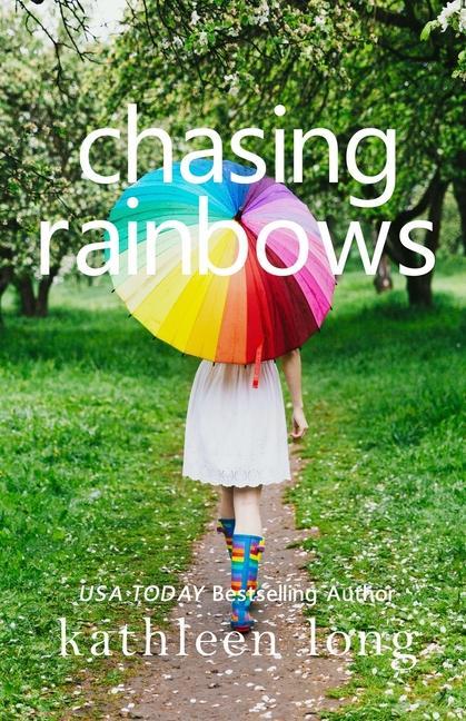 Book Chasing Rainbows Kathleen Long