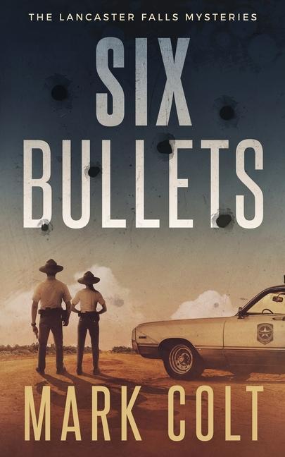 Knjiga Six Bullets Mark Colt