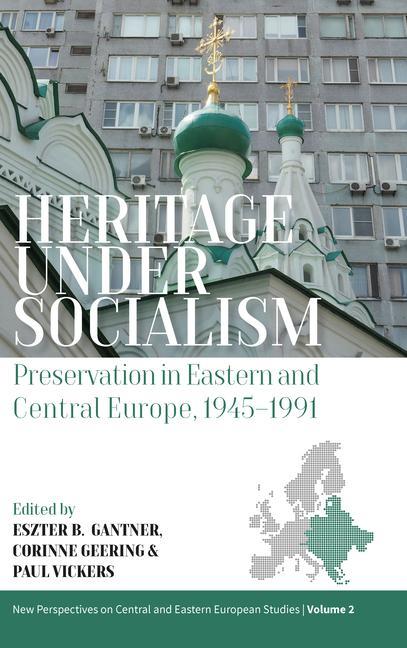 Kniha Heritage under Socialism Corinne Geering