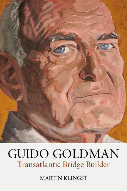 Libro Guido Goldman: Transatlantic Bridge Builder 