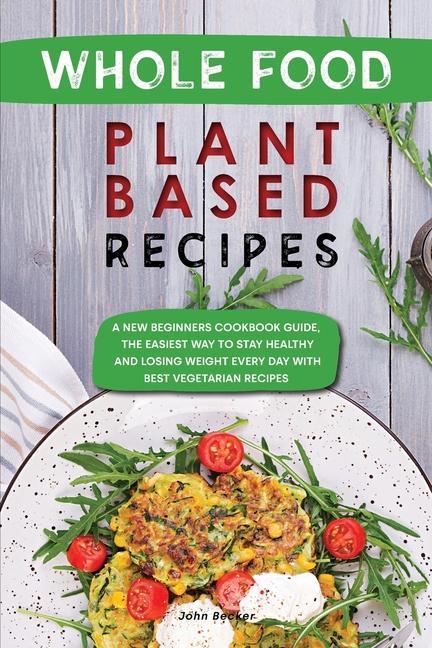 Whole Food Plant Based Recipes > Carte | Libristo