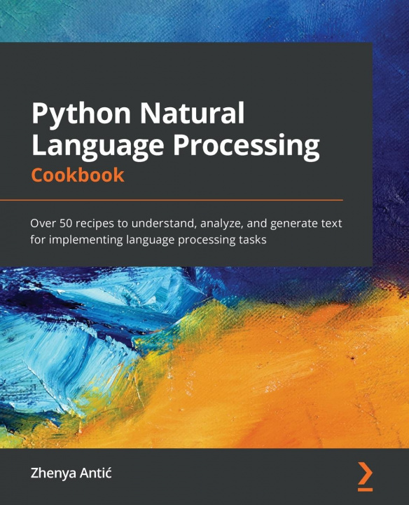 Könyv Python Natural Language Processing Cookbook Zhenya Antic