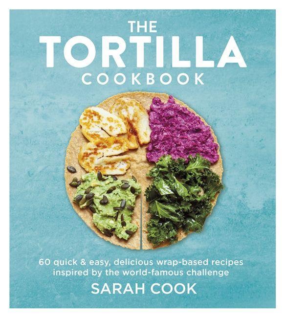 Книга Tortilla Cookbook Sarah Cook