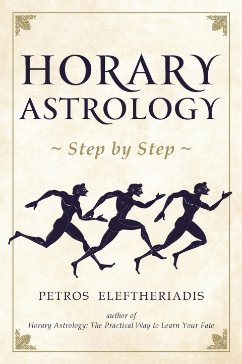 Carte Horary Astrology Step by Step Petros Eleftheriadis