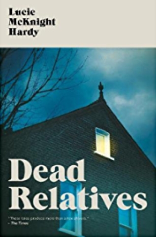 Kniha Dead Relatives Lucie McKnight Hardy