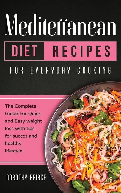 Carte Mediterranean Diet Recipes for Everyday Cooking 